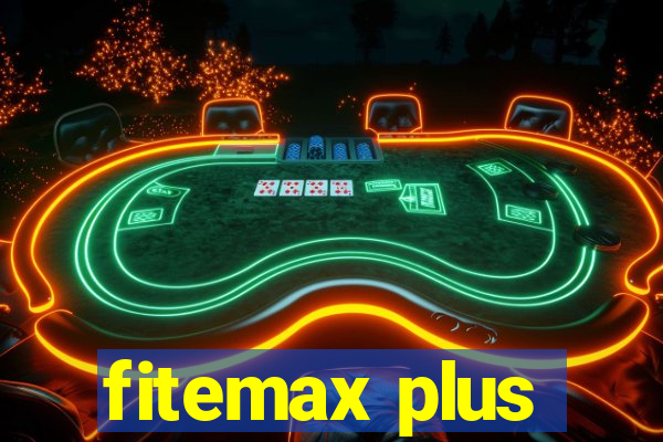 fitemax plus